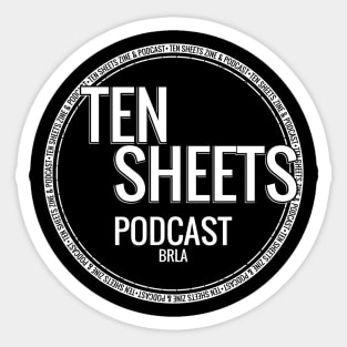 Ten Sheets Podcast - New Logo Sticker